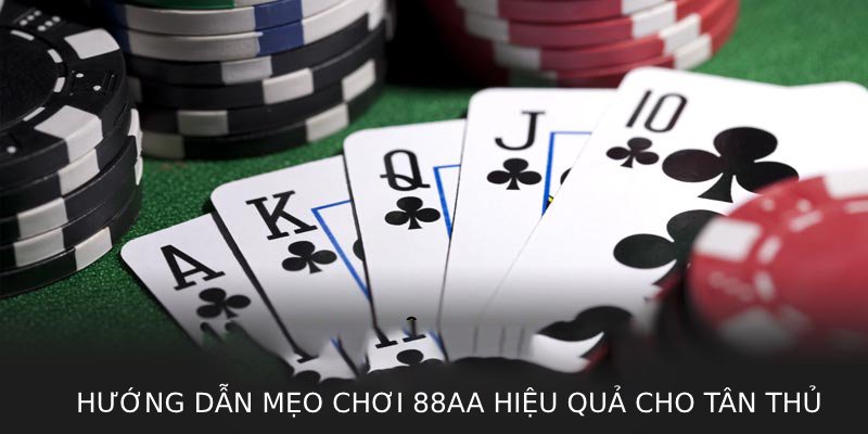 Hướng dẫn mẹo chơi 88AA hiệu quả cho tân thủ