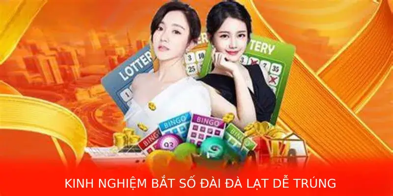 Kinh nghiệm bắt số đài Đà Lạt dễ trúng