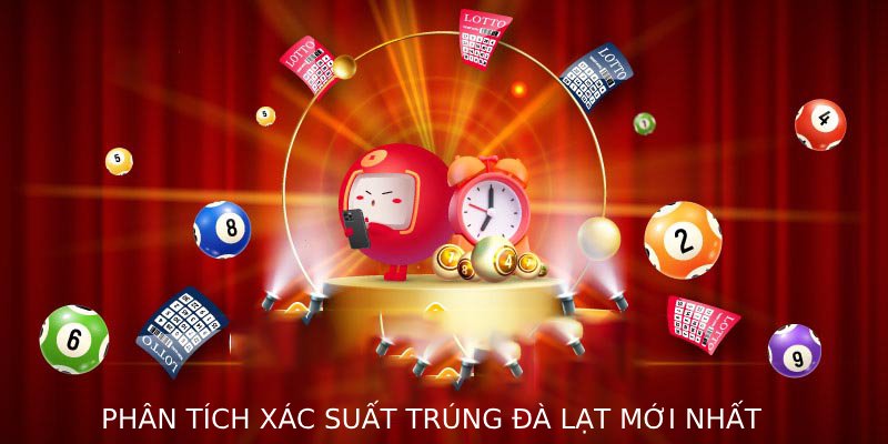 Phân tích xác suất trúng Đà Lạt mới nhất