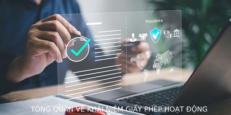 Tổng quan về khái niệm giấy phép hoạt động và chức năng trong ngành cá cược online