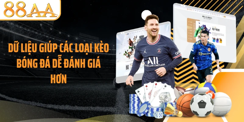 Dữ liệu giúp các loại kèo bóng đá dễ đánh giá hơn